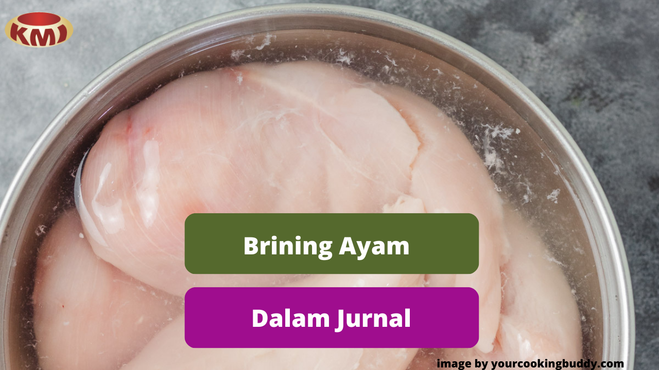 Berikut Ini Penjelasan Brining Daging Ayam Berdasarkan Jurnal